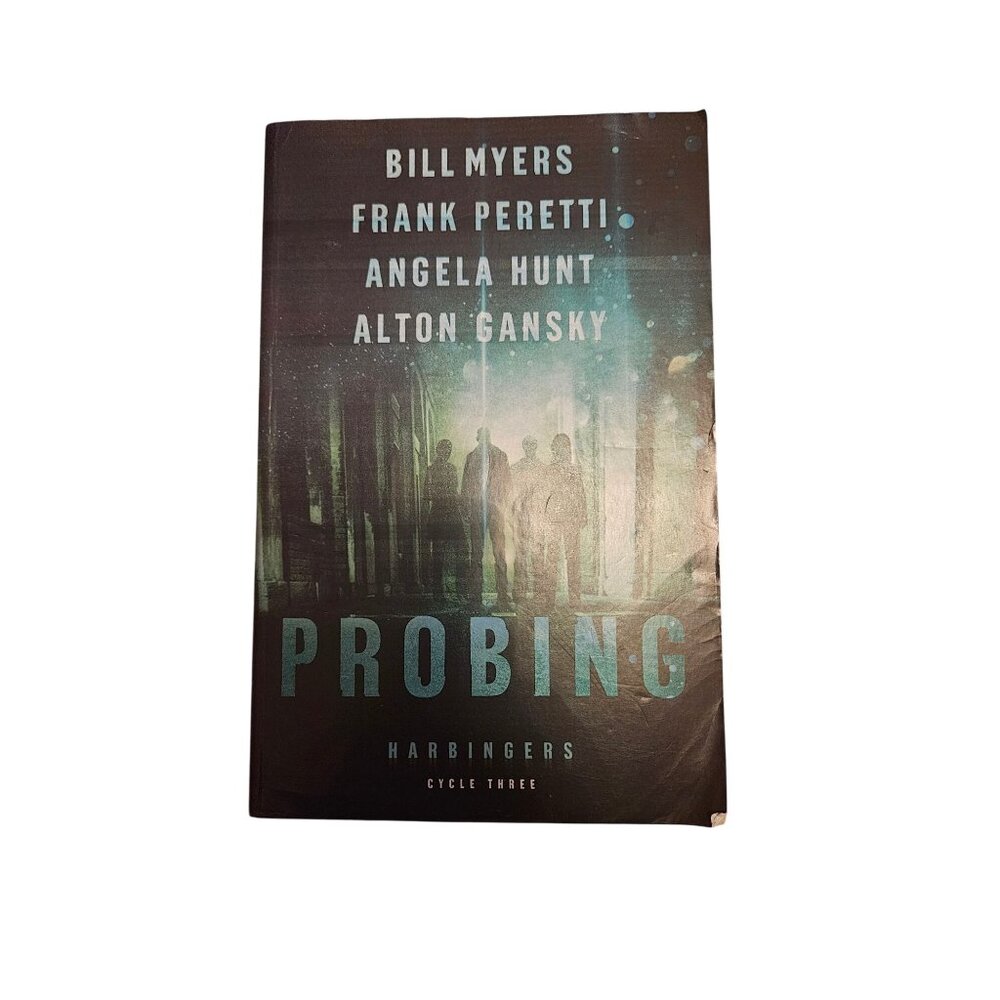 Probing: Harbingers Cycle Three By Bill Myers Frank Peretti Angela Hunt Alton Ga